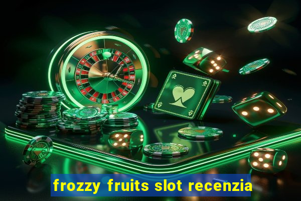 frozzy fruits slot recenzia