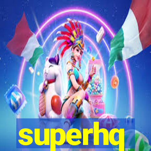 superhq