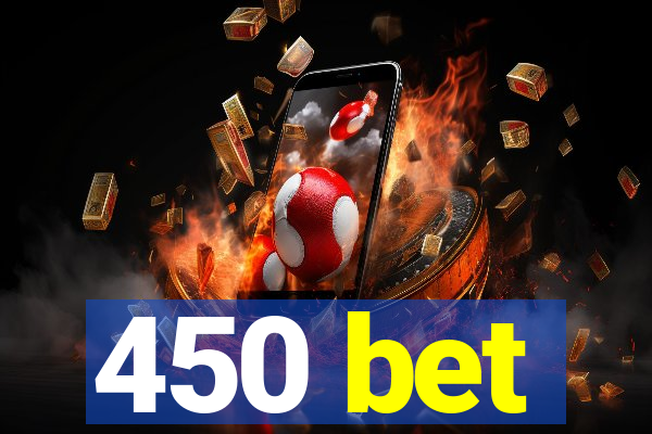 450 bet