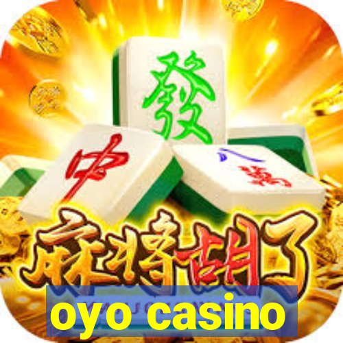 oyo casino