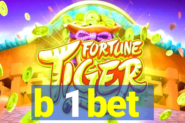 b 1 bet