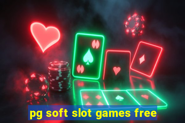 pg soft slot games free