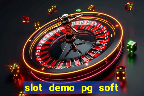 slot demo pg soft max bet