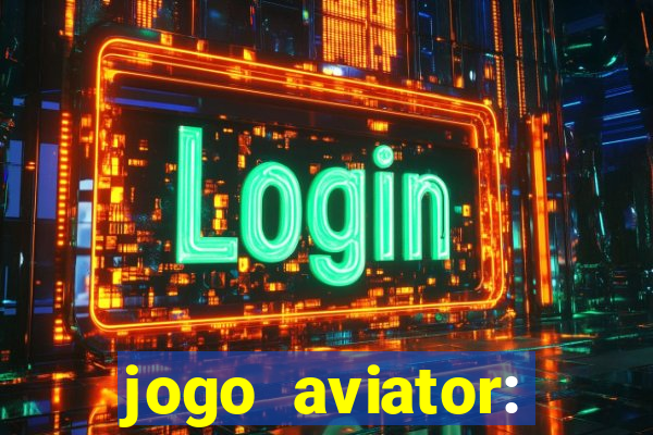 jogo aviator: casino slots