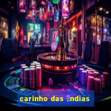 carinho das 铆ndias