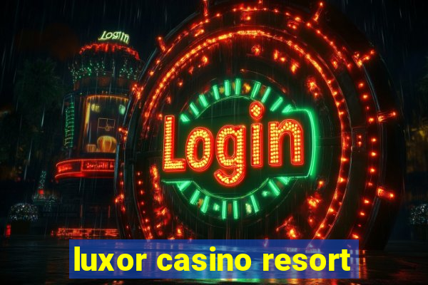 luxor casino resort