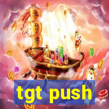 tgt push