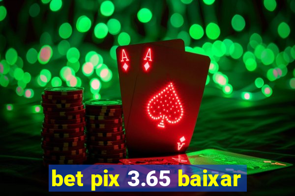 bet pix 3.65 baixar