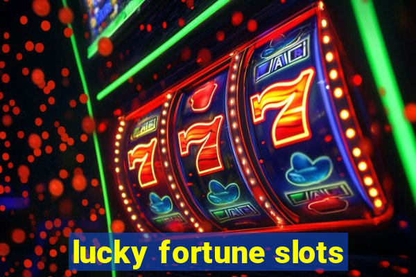 lucky fortune slots