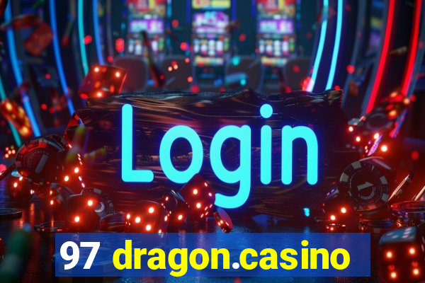 97 dragon.casino