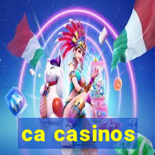 ca casinos