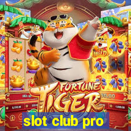 slot club pro