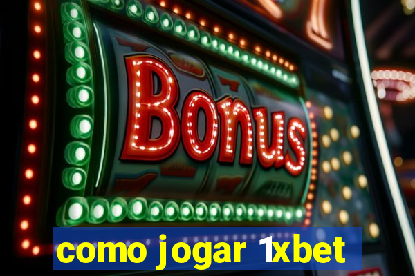 como jogar 1xbet