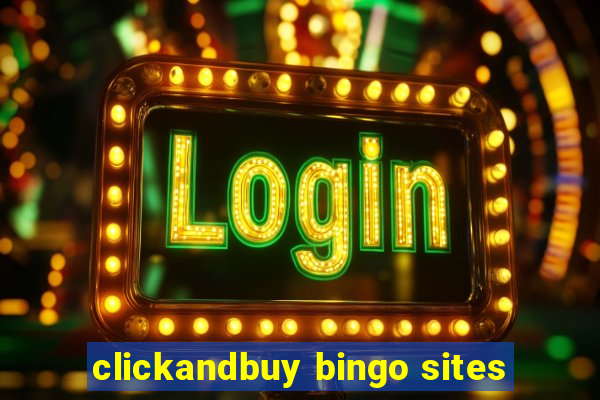 clickandbuy bingo sites