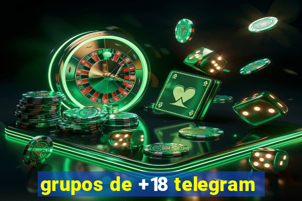 grupos de +18 telegram