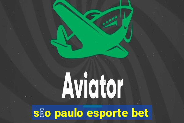 s茫o paulo esporte bet