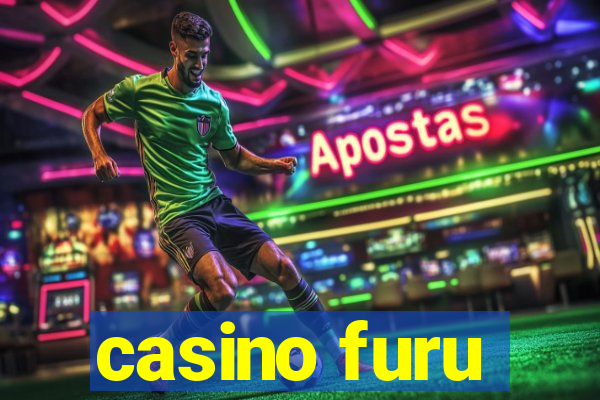 casino furu