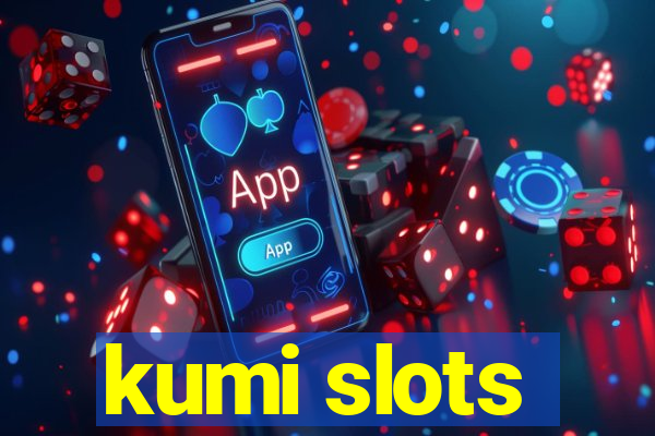 kumi slots