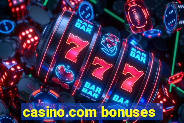 casino.com bonuses