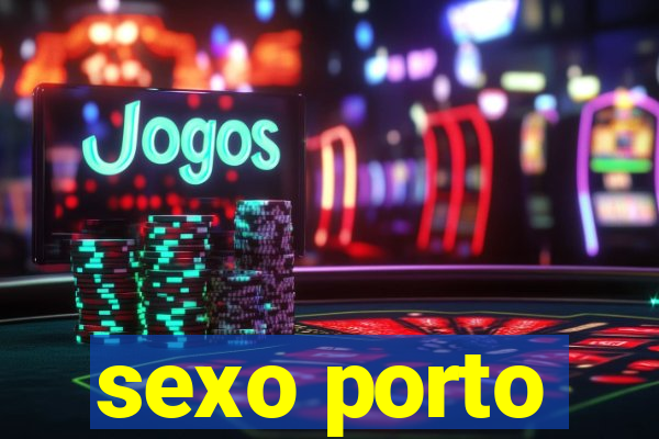 sexo porto