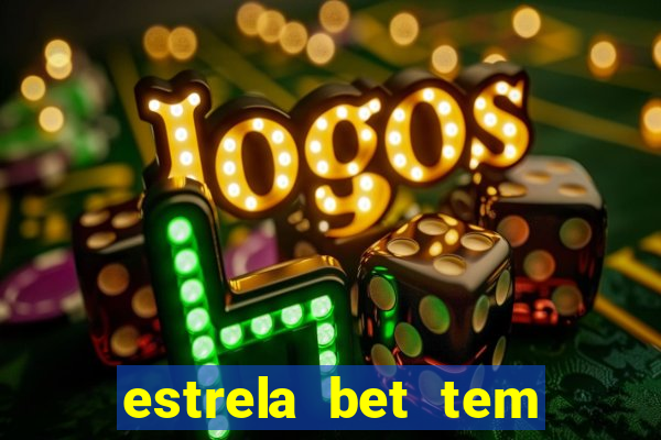 estrela bet tem cash out