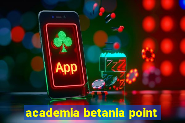 academia betania point