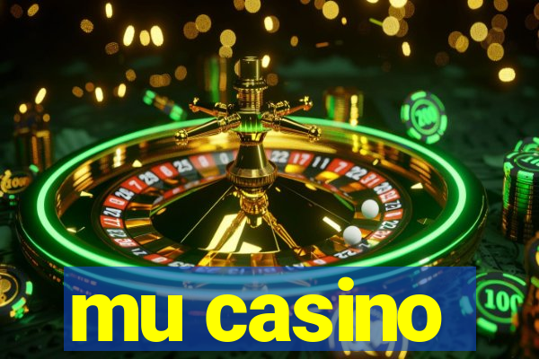 mu casino