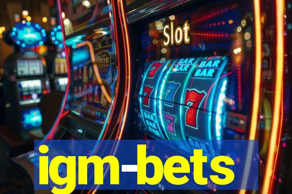 igm-bets