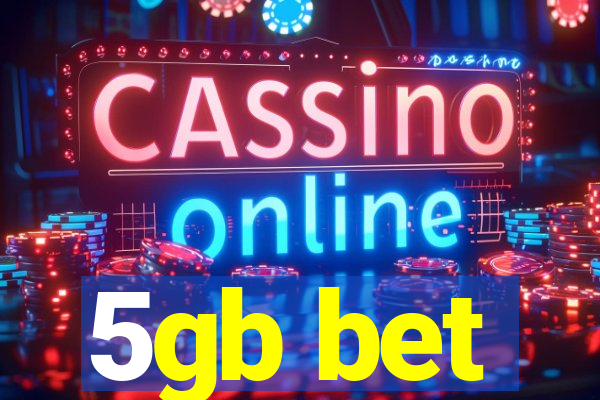 5gb bet