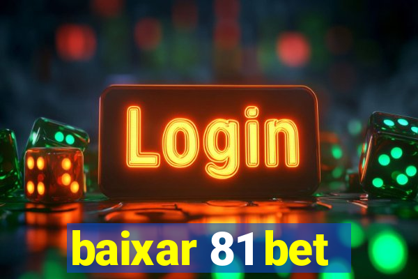 baixar 81 bet