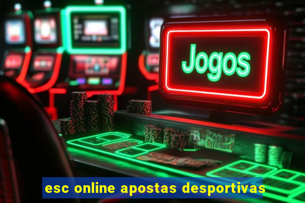 esc online apostas desportivas