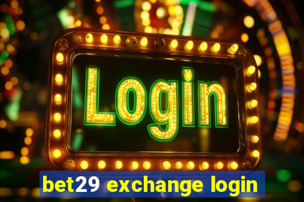 bet29 exchange login