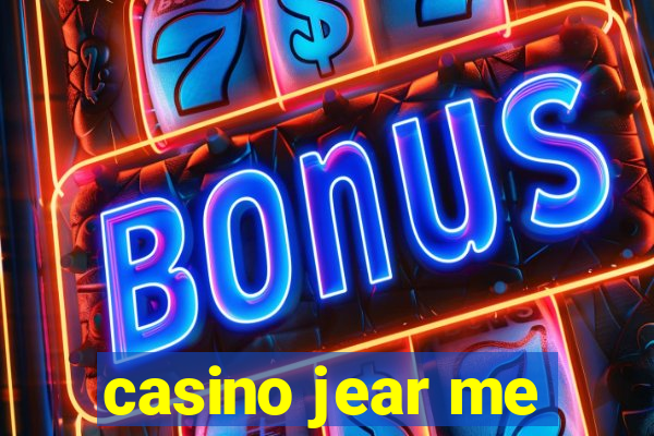 casino jear me