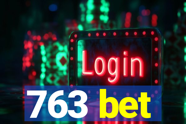 763 bet