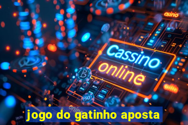 jogo do gatinho aposta