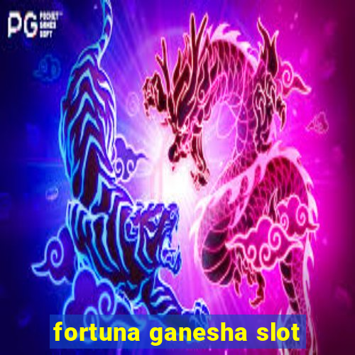 fortuna ganesha slot