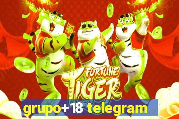 grupo+18 telegram