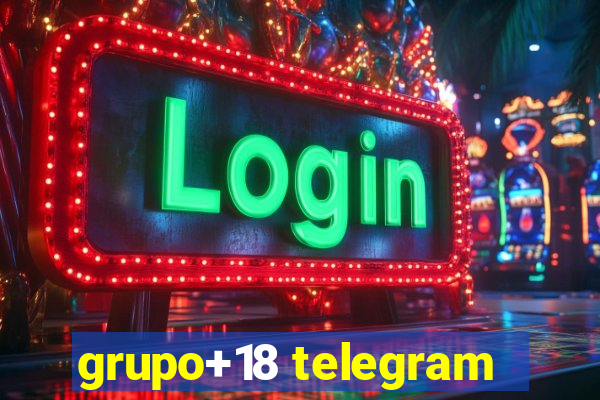 grupo+18 telegram