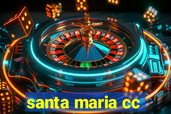 santa maria cc