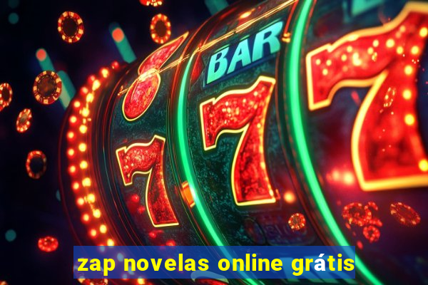 zap novelas online grátis