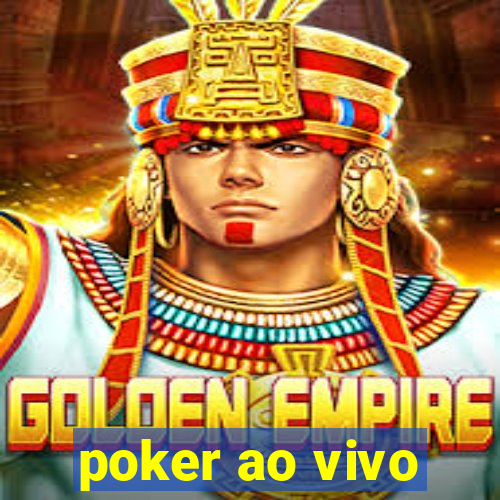 poker ao vivo