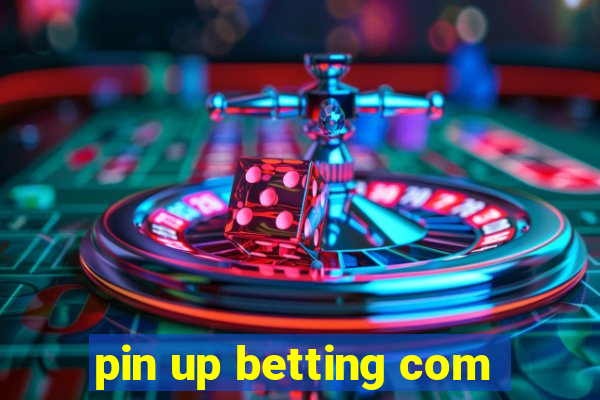 pin up betting com