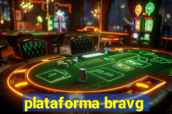 plataforma bravg