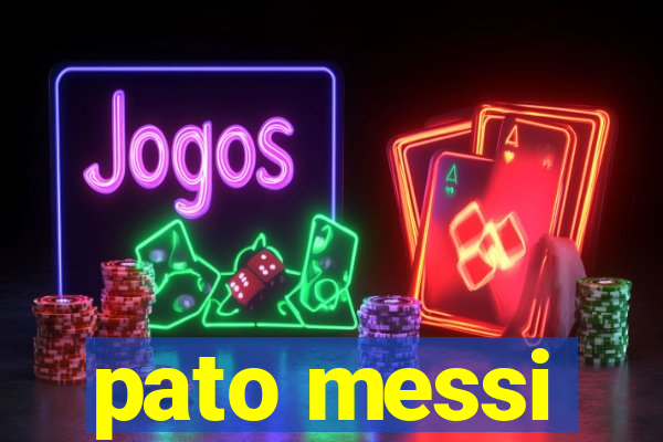 pato messi