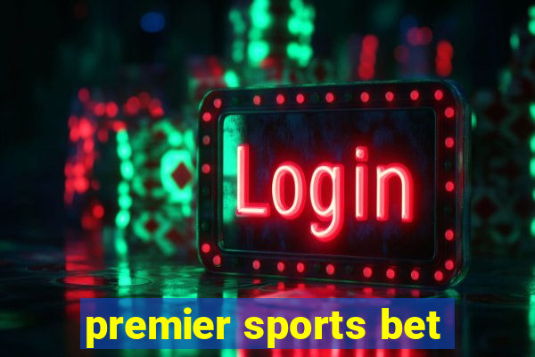 premier sports bet