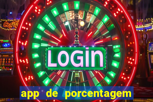 app de porcentagem de jogos slots