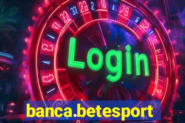 banca.betesporte