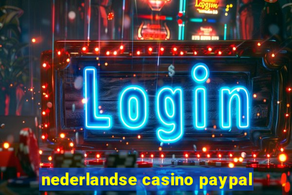 nederlandse casino paypal