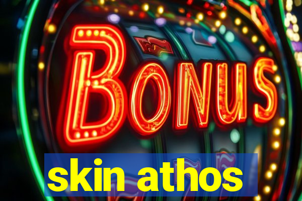 skin athos