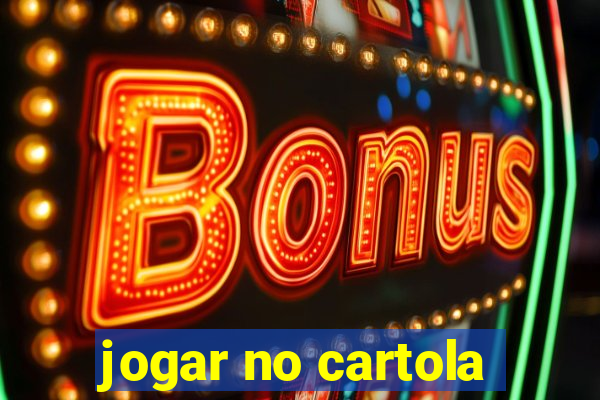 jogar no cartola